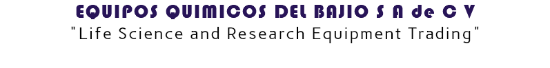 EQUIPOS QUIMICOS DEL BAJIO S A de C V "Life Science and Research Equipment Trading"